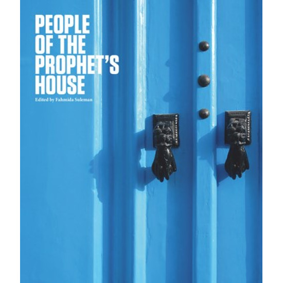 People of the Prophet's House: Artistic and Ritual Expressions of Shi'i Islam