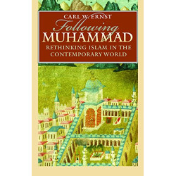 Following Muhammad: Rethinking Islam in the Contemporary World